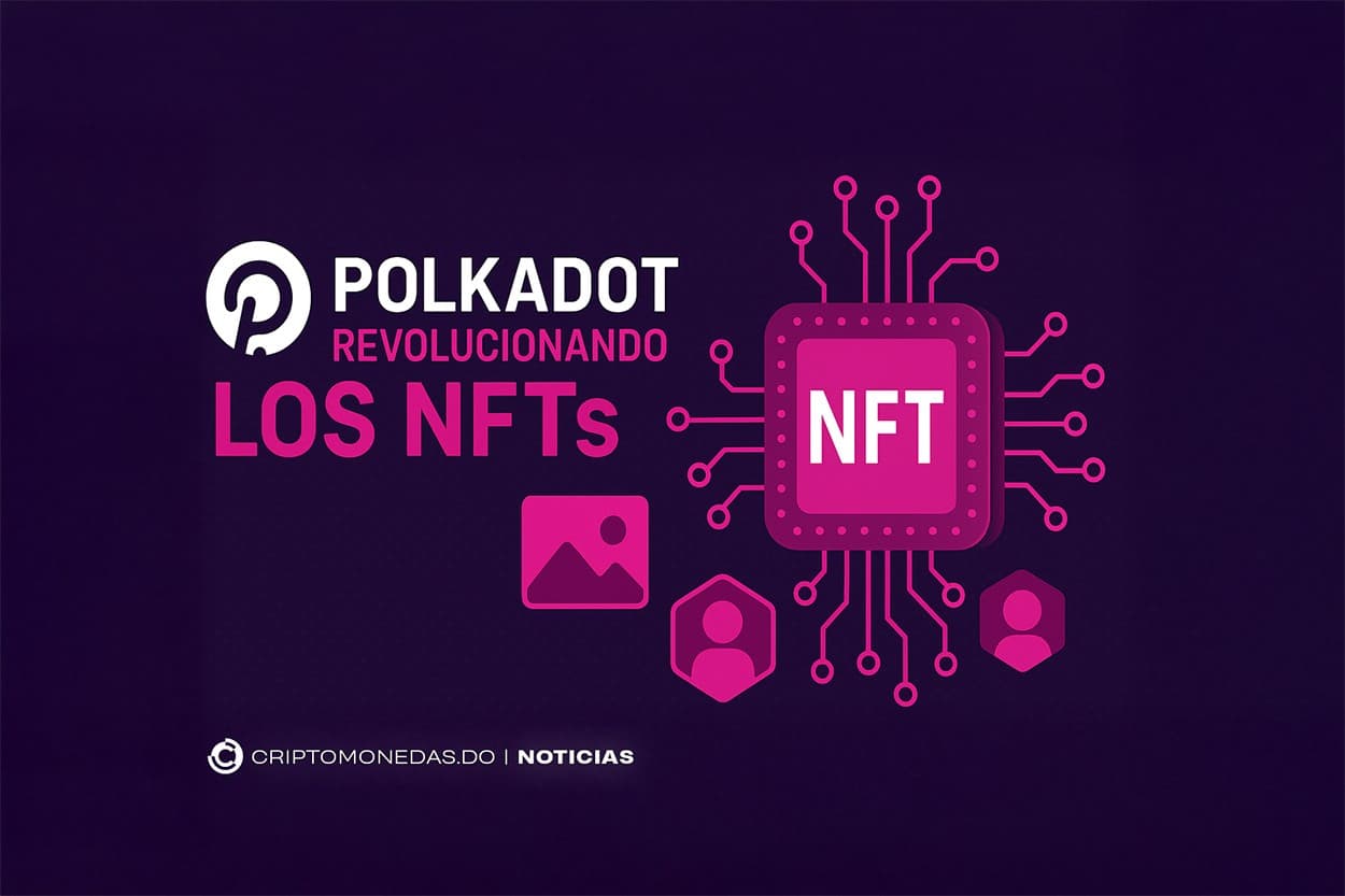 Polkadot está ganando espacio con los NFTs