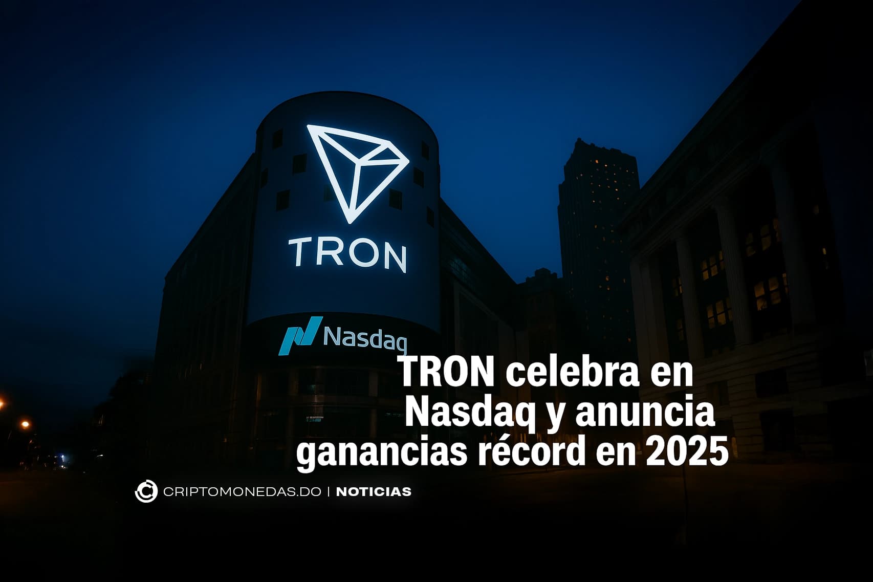 TRON celebra en Nasdaq y anuncia ganancias récord en 2025
