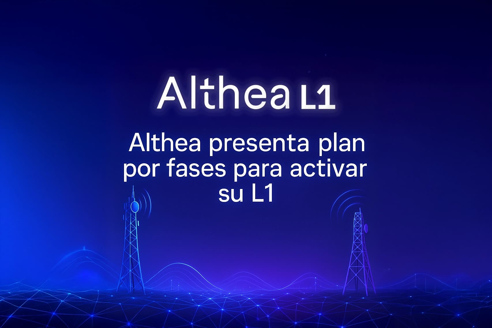 Althea presenta plan por fases para activar su L1