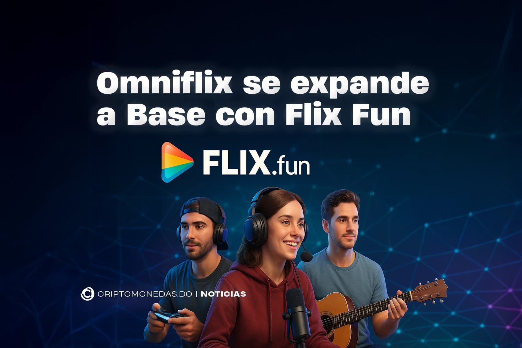 OmniFlix lanza FLIX.fun y se expande a Base