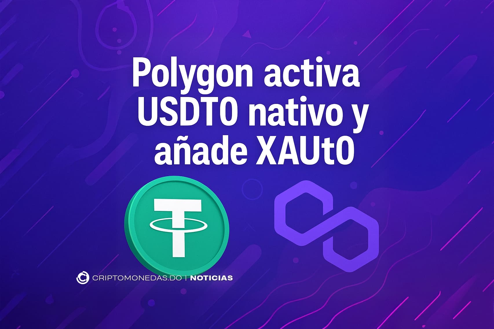 Polygon activa USDT0 nativo y añade XAUt0