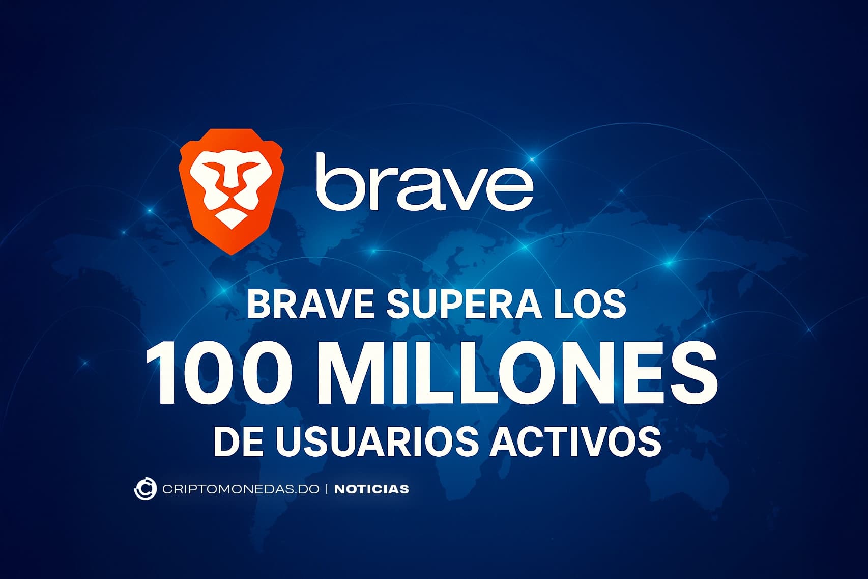 Brave supera los 100 millones de usuarios activos mensuales