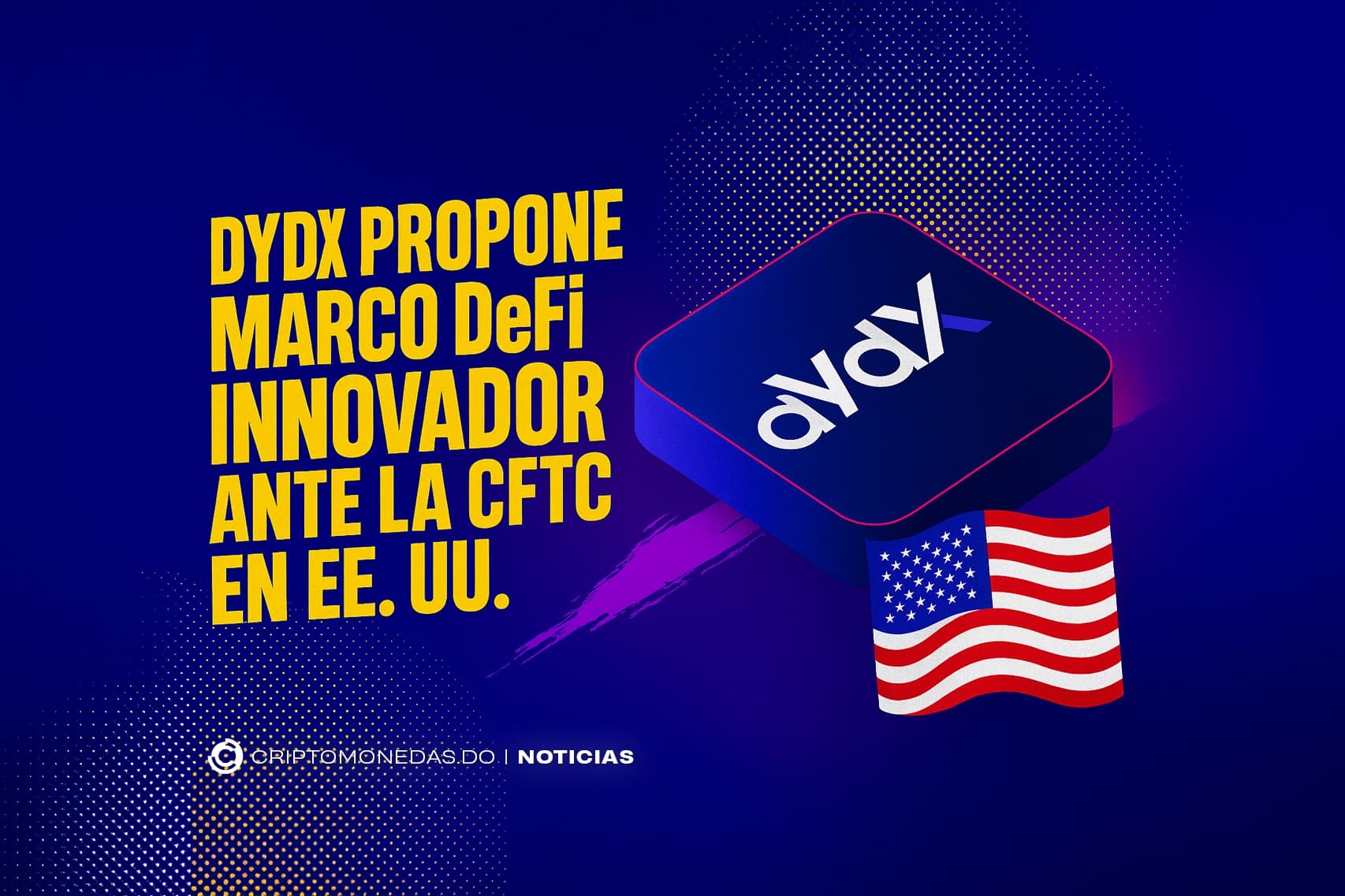 dYdX propone marco DeFi innovador ante la CFTC en EE. UU.