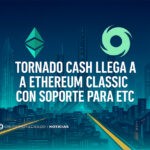 Tornado Cash llega a Ethereum Classic con soporte para ETC