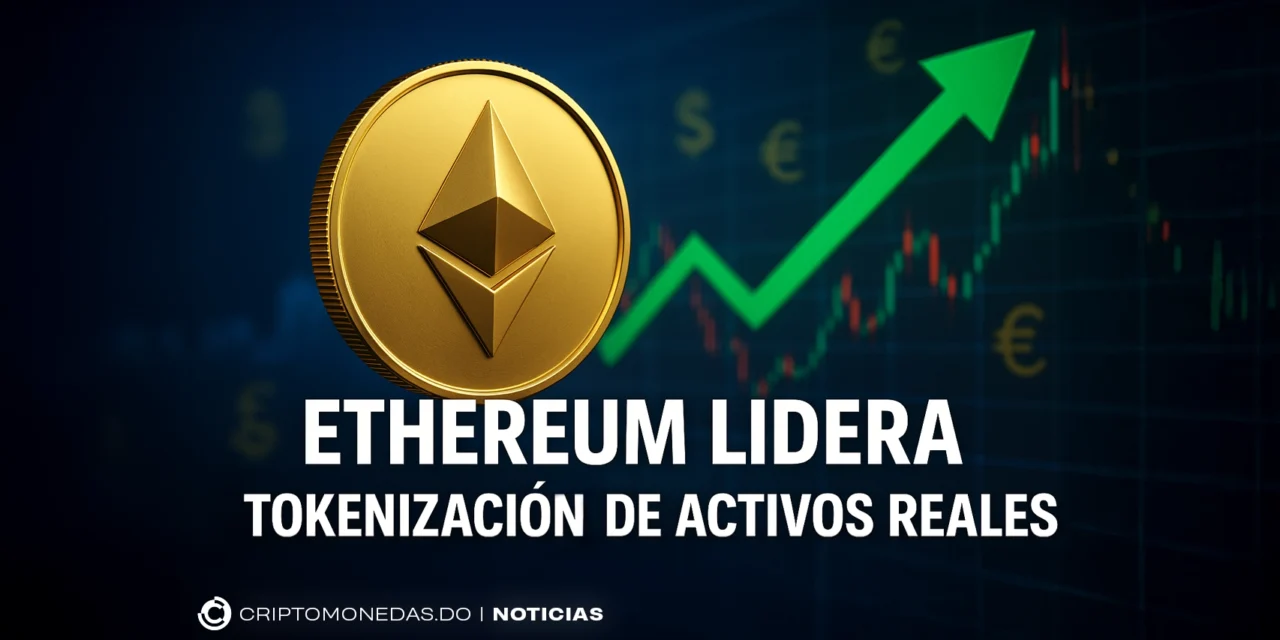 Ethereum lidera tokenización de activos reales