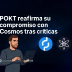 POKT reafirma su compromiso con Cosmos tras críticas