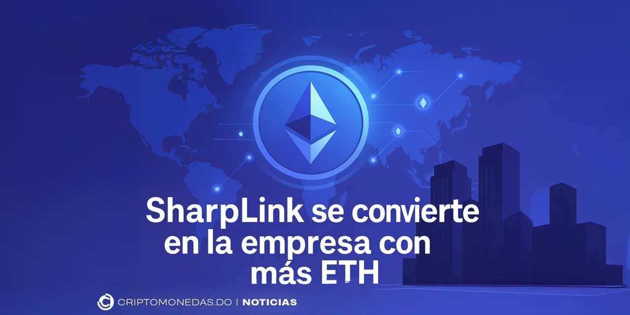 SharpLink se convierte en la mayor empresa con más ETH