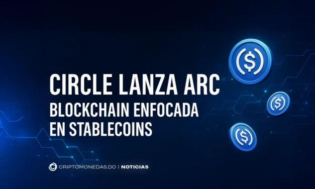 Circle lanza Arc, blockchain enfocada en stablecoins