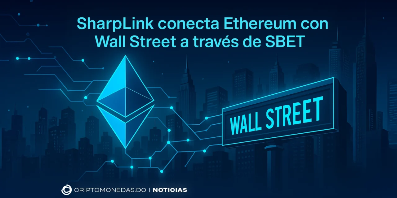 SharpLink conecta Ethereum con Wall Street a través de SBET