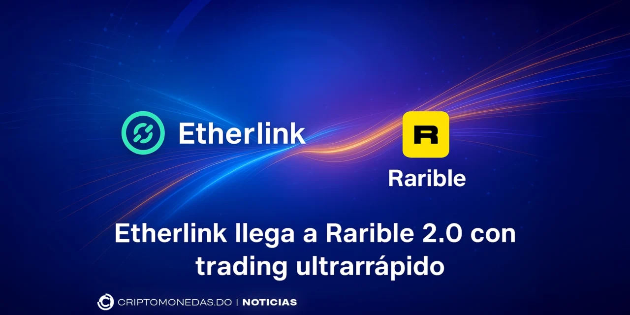 Etherlink llega a Rarible 2.0 con trading ultrarrápido