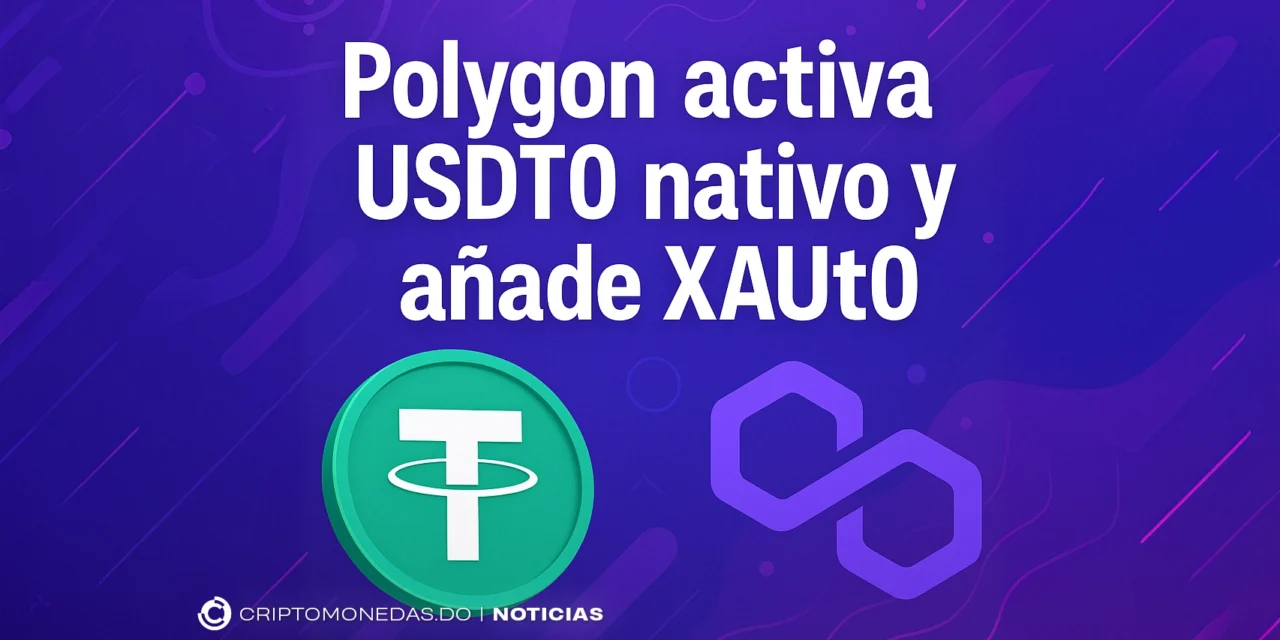 Polygon activa USDT0 nativo y añade XAUt0